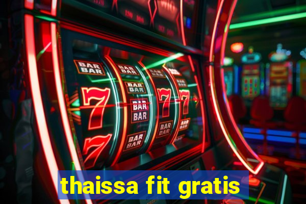 thaissa fit gratis